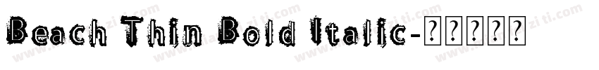 Beach Thin Bold Italic字体转换